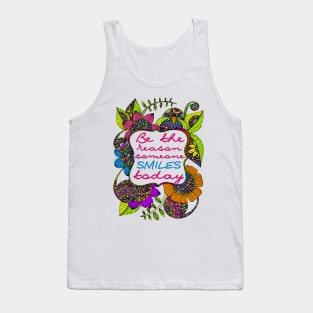 Be the reason some smiles Tank Top